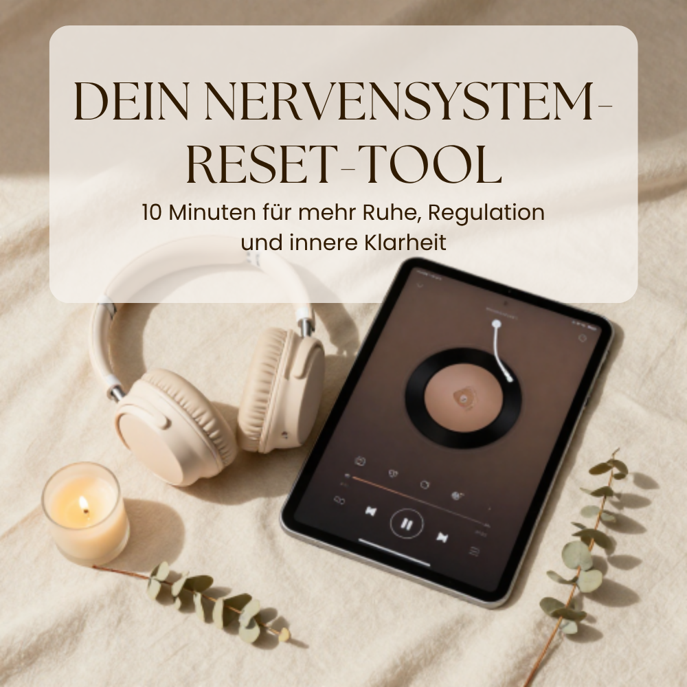 Dein Nervensystem-Reset-Tool